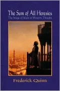 The Sum of All Heresies: The Image of Islam in Western Thought