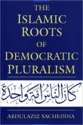 The Islamic Roots of Democratic Pluralism