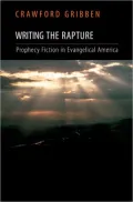 Writing the Rapture: Prophecy Fiction in Evangelical America