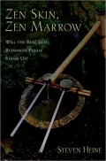 Zen Skin, Zen Marrow: Will the Real Zen Buddhism Please Stand Up?