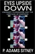 Eyes Upside Down: Visionary Filmmakers and the Heritage of Emerson