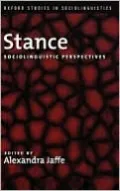 Stance: Sociolinguistic Perspectives