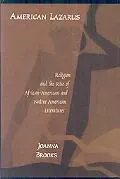 American Lazarus: Religion and the Rise of African American and Native American Literatures