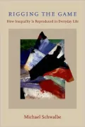Rigging the Game: How Inequality Is Reproduced in Everyday Life