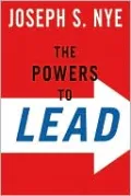 The Powers to Lead: Soft, Hard, and Smart