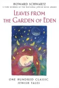 Leaves from the Garden of Eden: One Hundred Classic Jewish Folktales