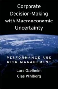 Corporate Decision-Making with Macroeconomic Uncertainty: Performance and Risk Management
