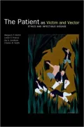 The Patient as Victim and Vector Ethics and Infectious Disease