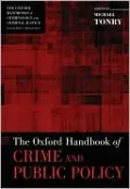 The Oxford Handbook of Crime and Public Policy