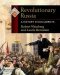 Revolutionary Russia: A History in Documents