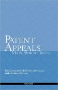 Patent Appeals: The Elements of Effective Advocacy in the Federal Circuit