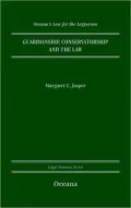 Guardianship, Conservatorship and the Law
