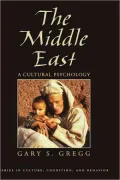 The Middle East: A Cultural Psychology: A Cultural Psychology