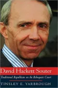 David Hackett Souter: Traditional Republican on the Rehnquist Court: Traditional Republican on the Rehnquist Court