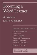 Becoming a Word Learner: A Debate on Lexical Acquisition: A Debate on Lexical Acquisition