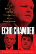 Echo Chamber: Rush Limbaugh and the Conservative Media Establishment by Kathleen Hall Jamieson — book cover