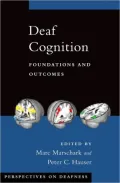 Deaf Cognition: Foundations and Outcomes