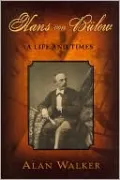 Hans Von Bulow: A Life and Times