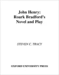 John Henry: Roark Bradford's Novel and Play