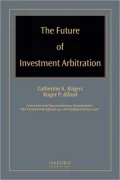 The Future of Investment Arbitration by Catherine A Rogers — book cover