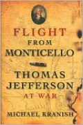 Flight from Monticello: Thomas Jefferson at War