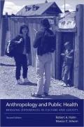 Anthropology and Public Health: Bridging Differences in Culture and Society