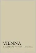 Vienna: A Cultural History