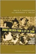 Saving Children from a Life of Crime: Early Risk Factors and Effective Interventions