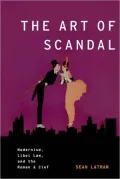 The Art of Scandal: Modernism, Libel Law, and the Roman À Clef