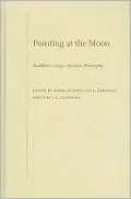 Pointing at the Moon Buddhism, Logic, Analytic Philosophy