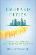 Emerald Cities: Urban Sustainability and Economic Development