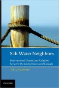 Salt Water Neighbors: International Ocean Law Relations Between the United States and Canada