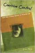 Coercive Control: How Men Entrap Women in Personal Life