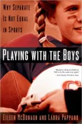 Playing with the Boys: Why Separate is Not Equal in Sports