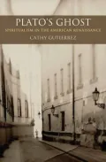 Plato's Ghost Spiritualism in the American Renaissance