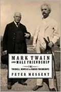 Mark Twain and Male Friendship The Twichell, Howells, and Rogers Friendships