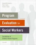 Program Evaluation for Social Workers: Foundations of Evidence-Based Programs