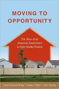 Moving to Opportunity: The Story of an American Experiment to Fight Ghetto Poverty