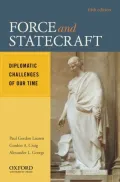 Force and Statecraft: Diplomatic Challenges of Our Time