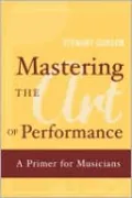 Mastering the Art of Performance: A Primer for Musicians