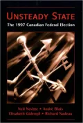 The Unsteady State : The 1997 Canadian Federal Election