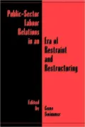 Public-Sector Labour Relations in an Era of Restraint and Restructuring