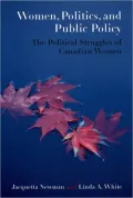 Women, Politics, and Public Policy: The Political Struggles of Canadian Women