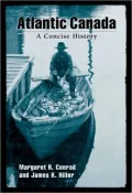 Atlantic Canada: A Concise History