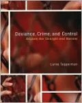 Deviance, Crime, and Control: Beyond the Straight and Narrow