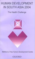Human Development in South Asia 2004: The Challenge of Health