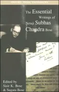 The Essential Writings of Netaji Subhas Chandra Bose