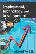 Employment, Technology and Development A Study Prepared for the International Labour Office ...
