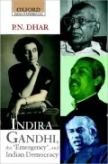 Indira Gandhi, the 'Emergency', and Indian Democracy