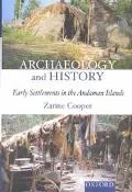 Archaeology and History Early Settlements in the Andaman Islands